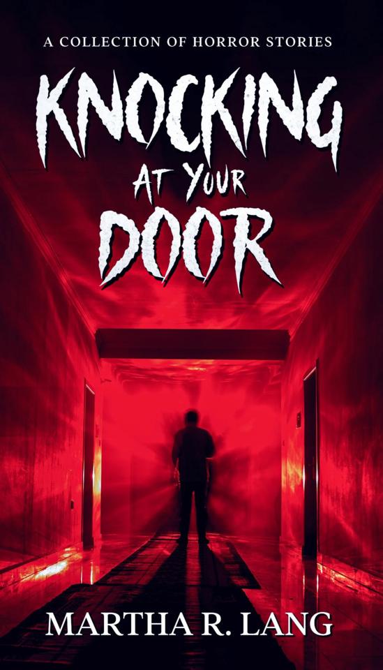 Martha R. Lang - Horror - Knocking at your Door