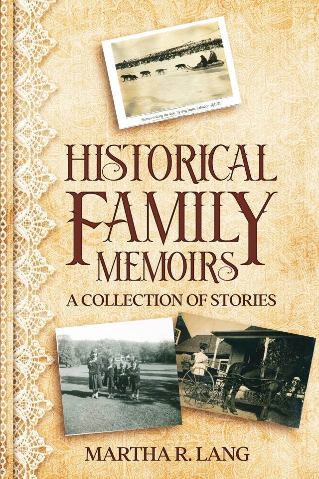 Martha R. Lang - Family Memoirs - Historical Family Memoirs