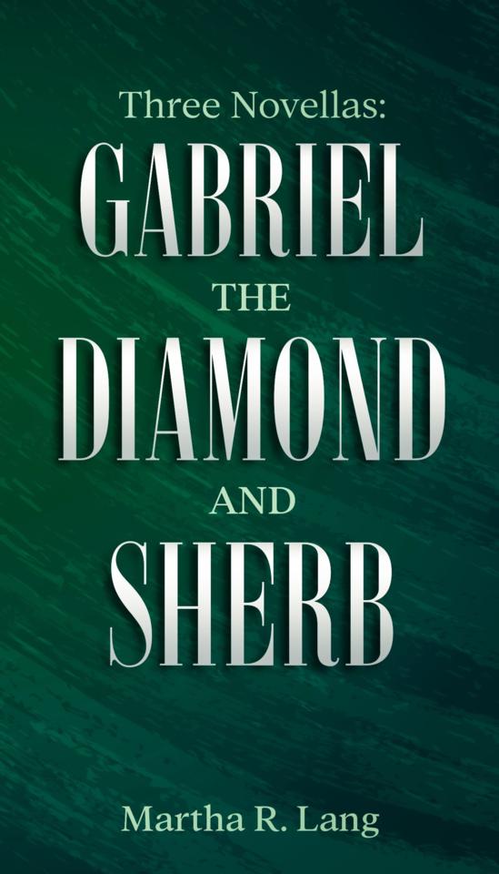 Martha R. Lang - Romance  - Gabriel, The Diamond, and Sherb