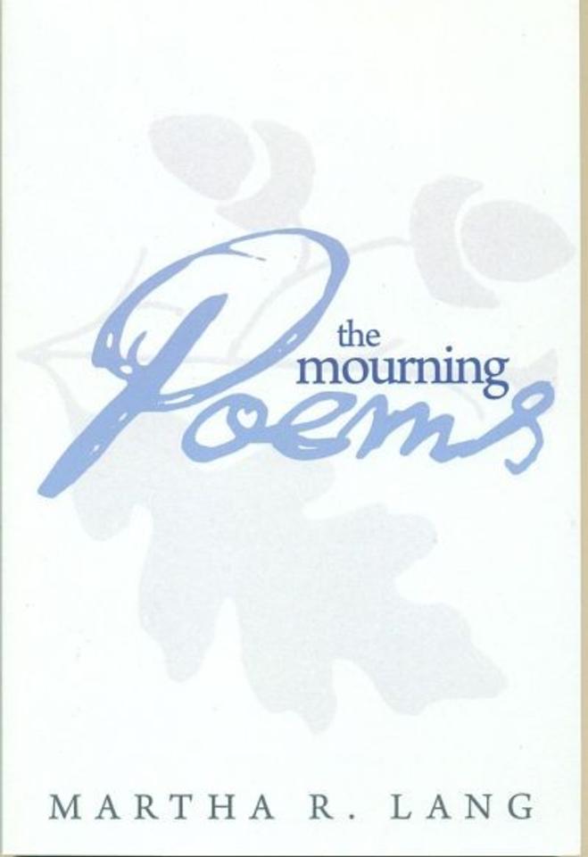Martha R. Lang - Poetry Books - The Mourning Poems
