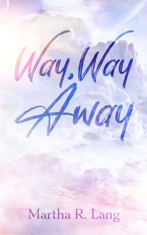 Martha R. Lang - Poetry Books - Way, Way, Away